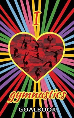 I Love Gymnastics Goalbook (black/stripes cover #1): WAG junior by Publishing, Dream Co