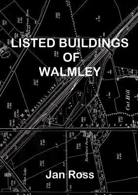 Listed Buildings of Walmley by Ross, Jan