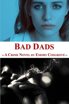Bad Dads by Cosgrove, Emory