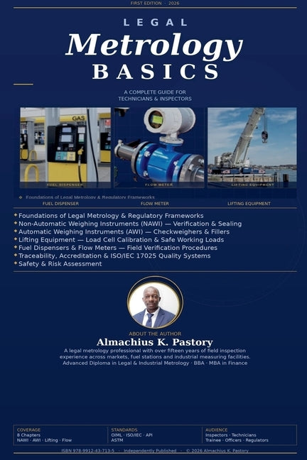 Legal Metrology Basics: A Complete Guide for Technicians and Inspectors by Pastory, Almachius