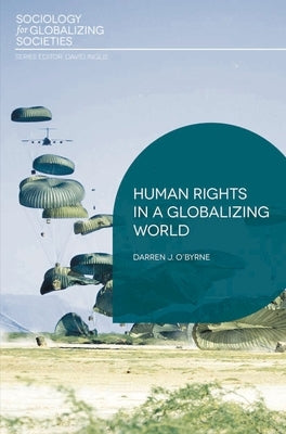 Human Rights in a Globalizing World by O'Byrne, Darren J.