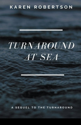 Turnaround at Sea by Robertson, Karen