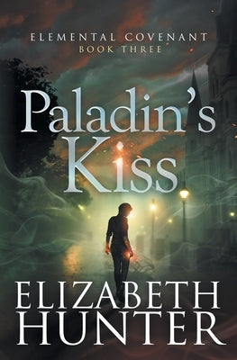 Paladin's Kiss by Hunter, Elizabeth