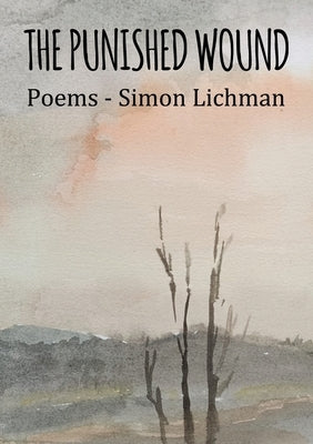 The Punished Wound by Lichman, Simon