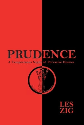 Prudence: A Tempestuous Night of Pervasive Desires by Zig, Les
