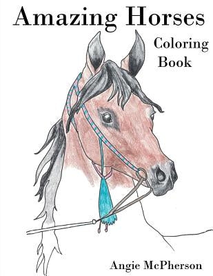 Amazing Horses: Coloring Book by McPherson, Angie