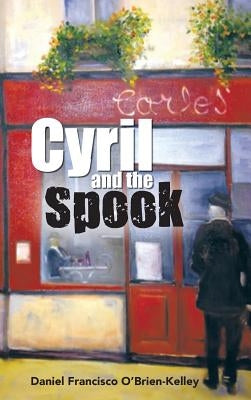 Cyril and the Spook by O'Brien-Kelley, Daniel Francisco