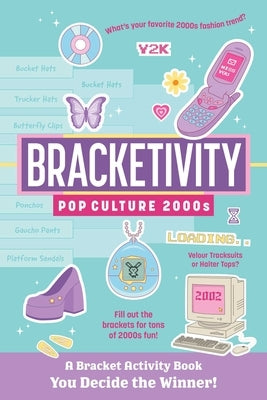 Bracketivity Pop Culture: 2000s by Lockwood, Robin