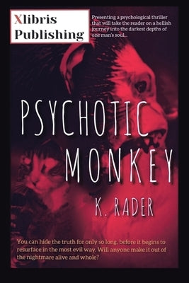 Psychotic Monkey by K Rader