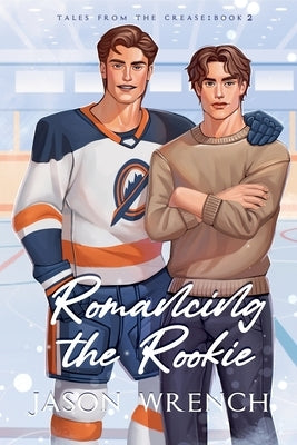 Romancing the Rookie by Wrench, Jason