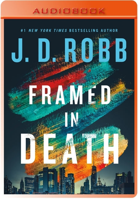 Framed in Death by Robb, J. D.