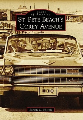 St. Pete Beach's Corey Avenue by Whipple, Roberta L.