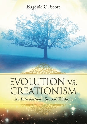 Evolution vs. Creationism: An Introduction by Scott, Eugenie C.