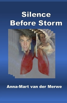 Silence Before Storm by Van Der Merwe, Anna-Mart