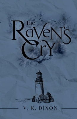 The Raven's Cry by Dixon, V. K.