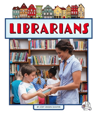 Librarians by Shaffer, Jody Jensen