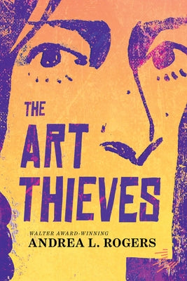 The Art Thieves by Rogers, Andrea L.