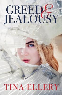 Greed & Jealousy by Ellery, Tina