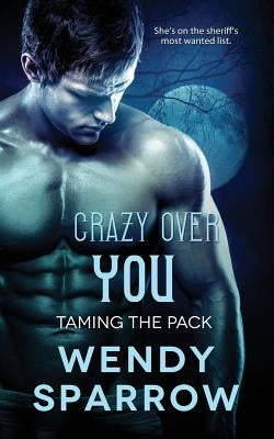 Crazy Over You by Sparrow, Wendy