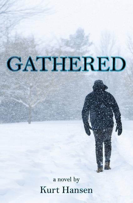 Gathered by Hansen, Kurt