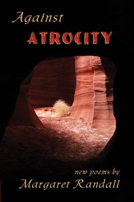 Against Atrocity by Randall, Margaret