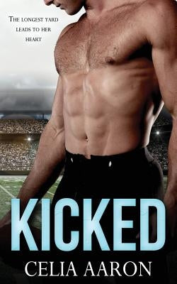 Kicked by Aaron, Celia