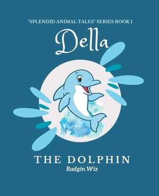 Della the Dolphin by Wiz, Radgin