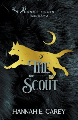 The Scout: Legends of Pern Coen by Carey, Hannah E.