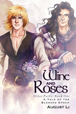Wine and Roses by Li, August