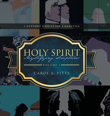 Holy Spirit Mystifying Scriptures by Pitts, Carol J.