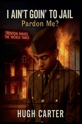 I Ain't Goin To Jail: Pardon Me? by Carter, Hugh