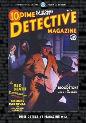 Dime Detective Magazine #13: Facsimile Edition by Daly, Carroll John