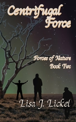 Centrifugal Force by Lickel, Lisa J.