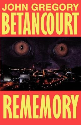 Rememory by Betancourt, John