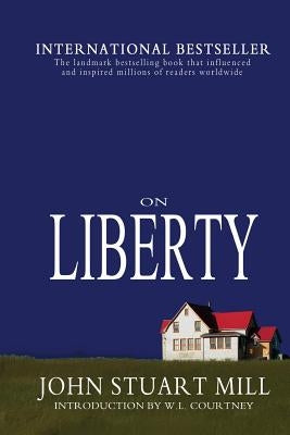 On Liberty by Courtney, W. L.