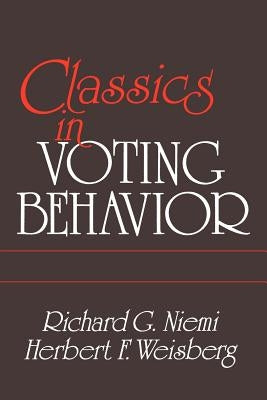 Classics in Voting Behavior Paperback Edition by Niemi, Richard G.