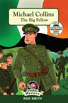 Michael Collins: The Big Fellow by Smith, Rod