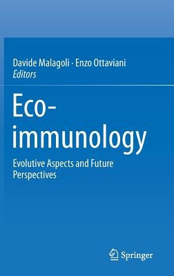 Eco-Immunology: Evolutive Aspects and Future Perspectives by Malagoli, Davide