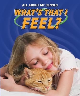 What's That I Feel? by Bellamy, Adam