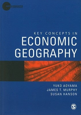 Key Concepts in Economic Geography by Aoyama, Yuko
