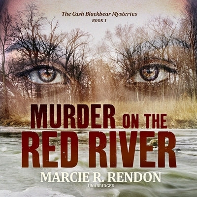 Murder on the Red River by Rendon, Marcie R.