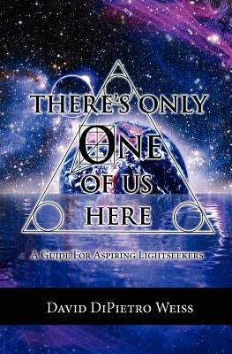 There's Only One of Us Here by Weiss, David Dipietro