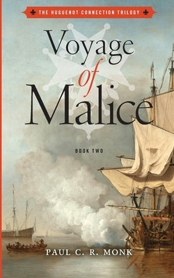 Voyage of Malice by Monk, Paul C. R.
