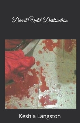 Deceit Until Destruction by Langston, Keshia