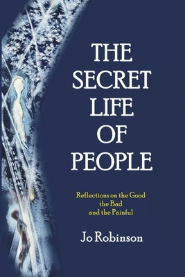 The Secret Life of People by Robinson, Jo