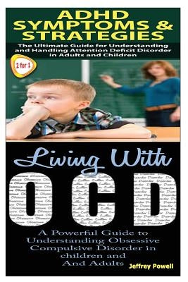 ADHD Symptoms & Strategies & Living with Ocd by Powell, Jeffrey