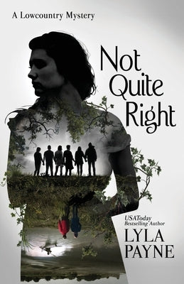 Not Quite Right (A Lowcountry Mystery) by Payne, Lyla