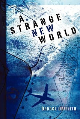 A Strange New World by Griffith, George