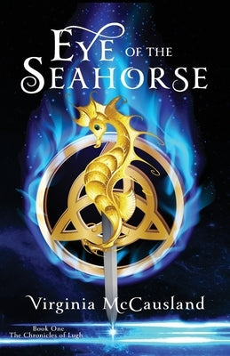 Eye of the Seahorse by McCausland, Virginia
