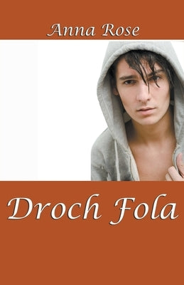 Droch Fola by Rose, Anna